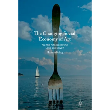 The Changing Social Economy of Art: Are the Arts Becoming Less Exclusive?