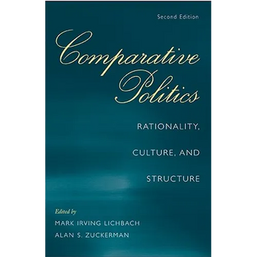 Comparative Politics: Rationality, Culture, and Structure