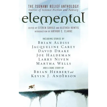 Elemental: The Tsunami Relief Anthology: Stories of Science Fiction and Fantasy
