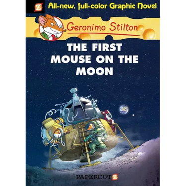 Geronimo Stilton Graphic Novels #14: The First Mouse on the Moon
