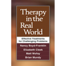 Therapy in the Real World: Effective Treatments for Challenging Problems