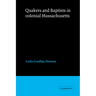 Quakers and Baptists in Colonial Massachusetts