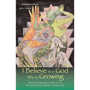 I Believe in a God Who is Growing