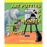 Art Puzzles by Number: From Easy to Mind Bending
