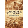 Camp-Fire and Cotton-Field: a New York Herald Correspondent's View of the American Civil War