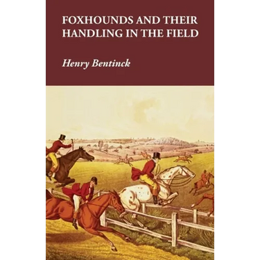 Foxhounds and Their Handling in the Field