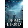 Dead Blood: The Complete Series