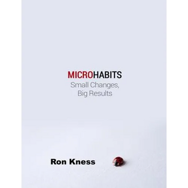 Micro Habits: Small Changes - Big Results