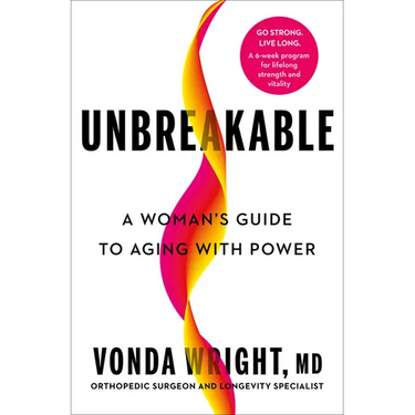 Unbreakable: A Woman's Guide to Aging with Power