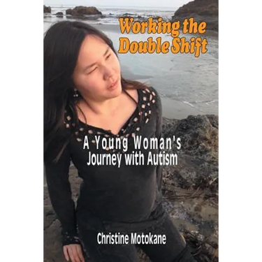 Working the Double Shift: A Young Woman's Journey with Autism