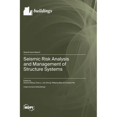 Seismic Risk Analysis and Management of Structure Systems