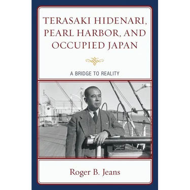 Terasaki Hidenari, Pearl Harbor, and Occupied Japan: A Bridge to Reality