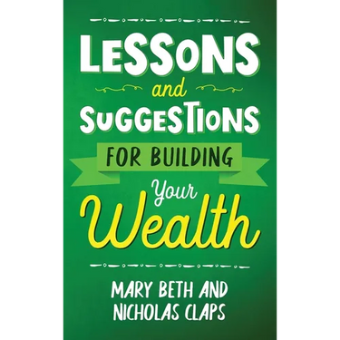 Lesson and Suggestions for Building Your Wealth