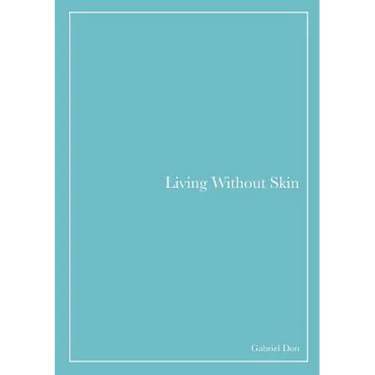 Living Without Skin