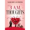 3 AM Thoughts: Poetry Book Collection