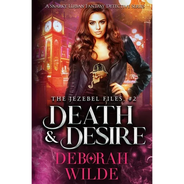 Death & Desire: A Snarky Urban Fantasy Detective Series