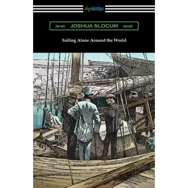 Sailing Alone Around the World (Illustrated by Thomas Fogarty and George Varian)