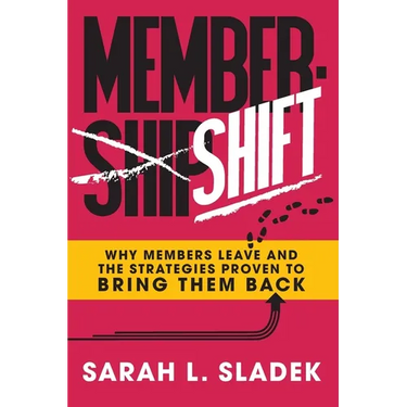 MemberShift: Why Members Leave Associations and the Strategies Proven to Bring Them Back
