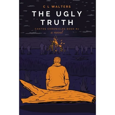The Ugly Truth: Cantos Chronicles 2