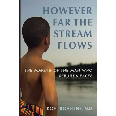 However Far The Stream Flows: The Making of the Man Who Rebuilds Faces