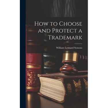 How to Choose and Protect a Trademark
