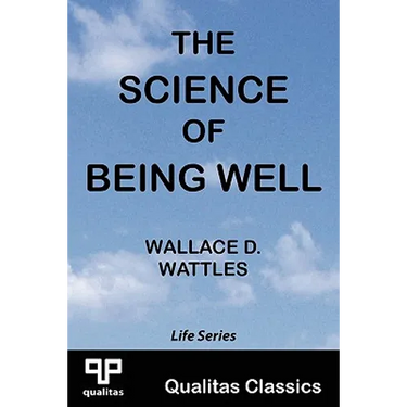 The Science of Being Well (Qualitas Classics)