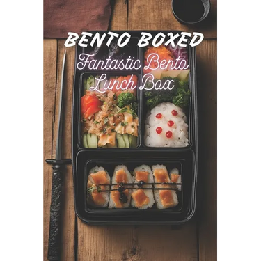 Bento Boxed: Fantastic Bento Lunch Box - Anime, Manga, Myths, Legends, Superheroes Themed Cookbook Featuring 70 Incredible Bento Recipes for Geeks, Ot
