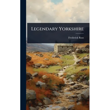 Legendary Yorkshire