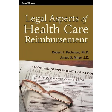 Legal Aspects of Health Care Reimbursement