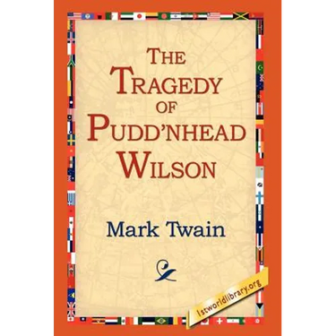 The Tragedy of Pudd'nhead Wilson