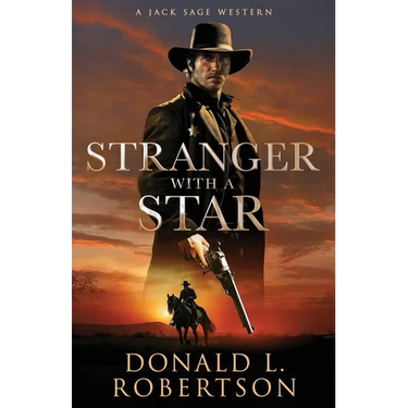 Stranger With A Star: Classic Old West Adventure