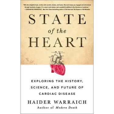 State of the Heart: Exploring the History, Science, and Future of Cardiac Disease