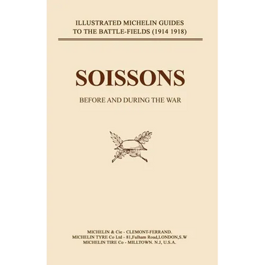 Bygone Pilgrimage. Soissons Before and During the War