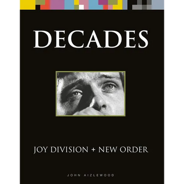 Joy Division + New Order: Decades