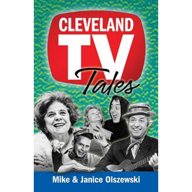 Cleveland TV Tales: Stories from the Golden Age of Local Television
