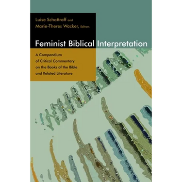 Feminist Biblical Interpretation: A Compendium of Critical Commentary on the Books of the Bible and Related Literature