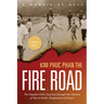 Fire Road: The Napalm Girl's Journey Through the Horrors of War to Faith, Forgiveness, and Peace