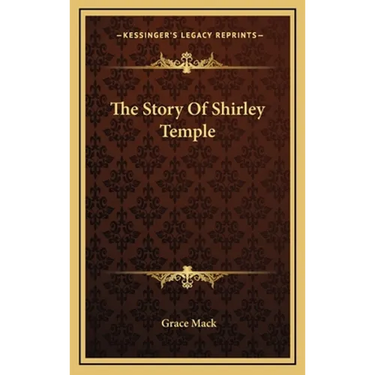 The Story Of Shirley Temple