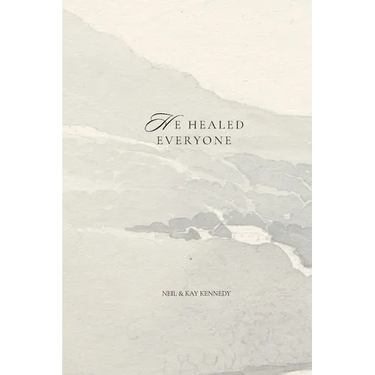 He Healed Everyone