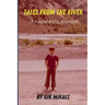 Tales From The River (A Foster Kid's Journey)