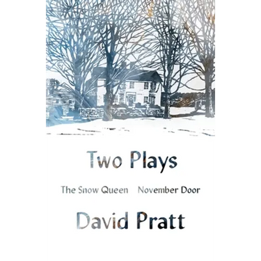 Two Plays: The Snow Queen, November Door