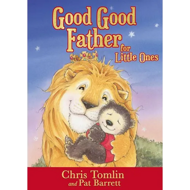 Good Good Father for Little Ones