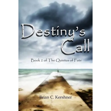 Destiny's Call: Book 2 of The Quietus of Fate