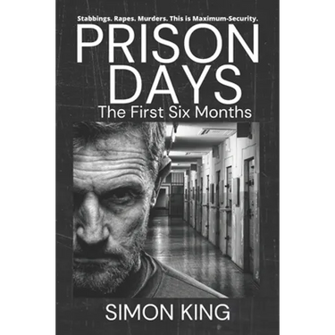Prison Days: The Collection (The First 6 Months)