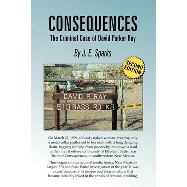Consequences, the Criminal Case of David Parker Ray