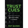 Trust Cues: 7 Hidden Factors That Inspire Connection, Credibility, and Confidence