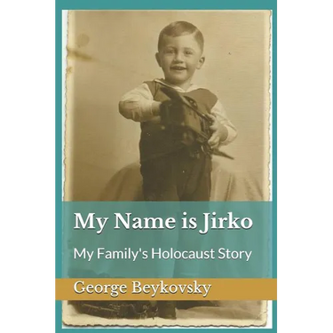 My Name is Jirko: My Family's Holocaust Story