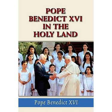 Pope Benedict XVI in the Holy Land