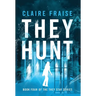 They Hunt: Book 4 of the They Stay Series