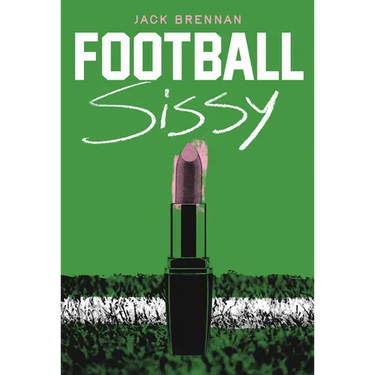 Football Sissy: A Cross-Dressing Memoir